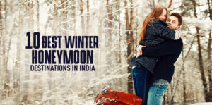 Best Winter Honeymoon Destinations In India