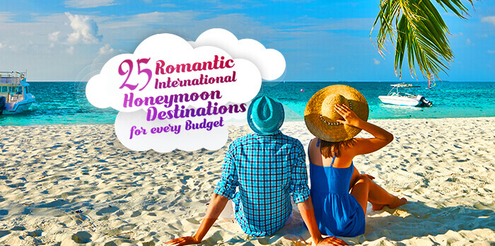 Most Romantic International Honeymoon Destinations Of 2018 For Every Budget